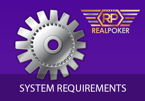real poker System requirements