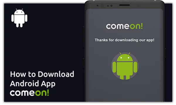 How to download comeon apk for Android?