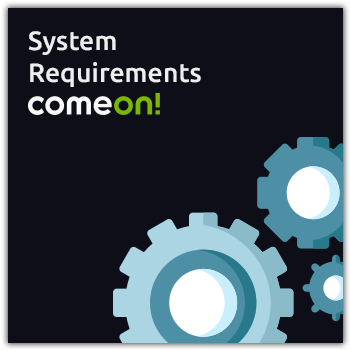 Comeon app system requirements