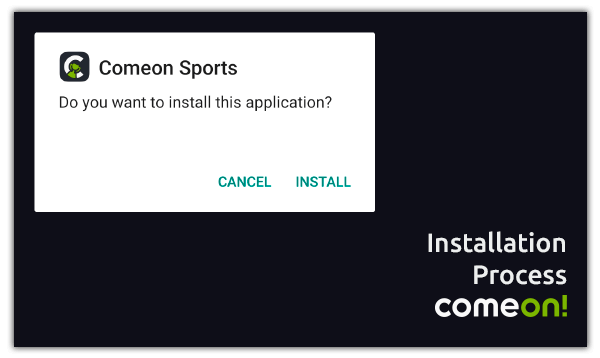 Comeon app installation process