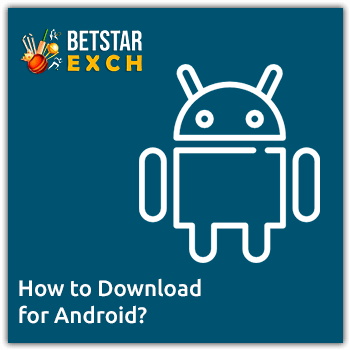How to download betstarexch for android