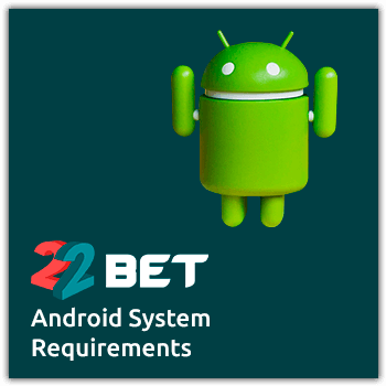 22bet System requirements