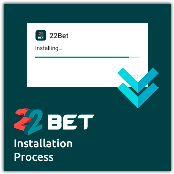 22bet installation process