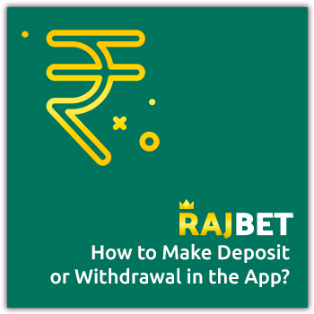 How to make deposit or withdrawal in the app?