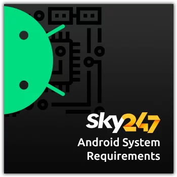 sky247 android system requirements