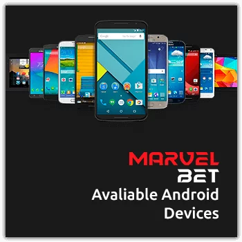 Avaliable android devices for marvelbet application