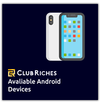 club riches avaliable android devices