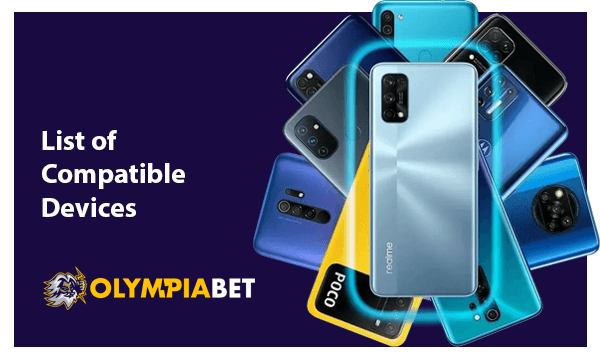 List with Android Compatible Devices for Olympiabet app