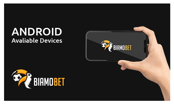 Avaliable Android Devices for installing Biamo Bet Casino App