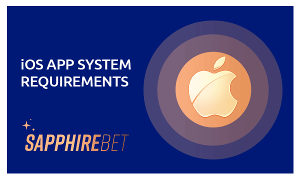 sapphirebet casino app ios system requirements