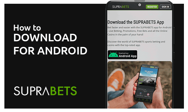 How to Download Suprabets App for Android
